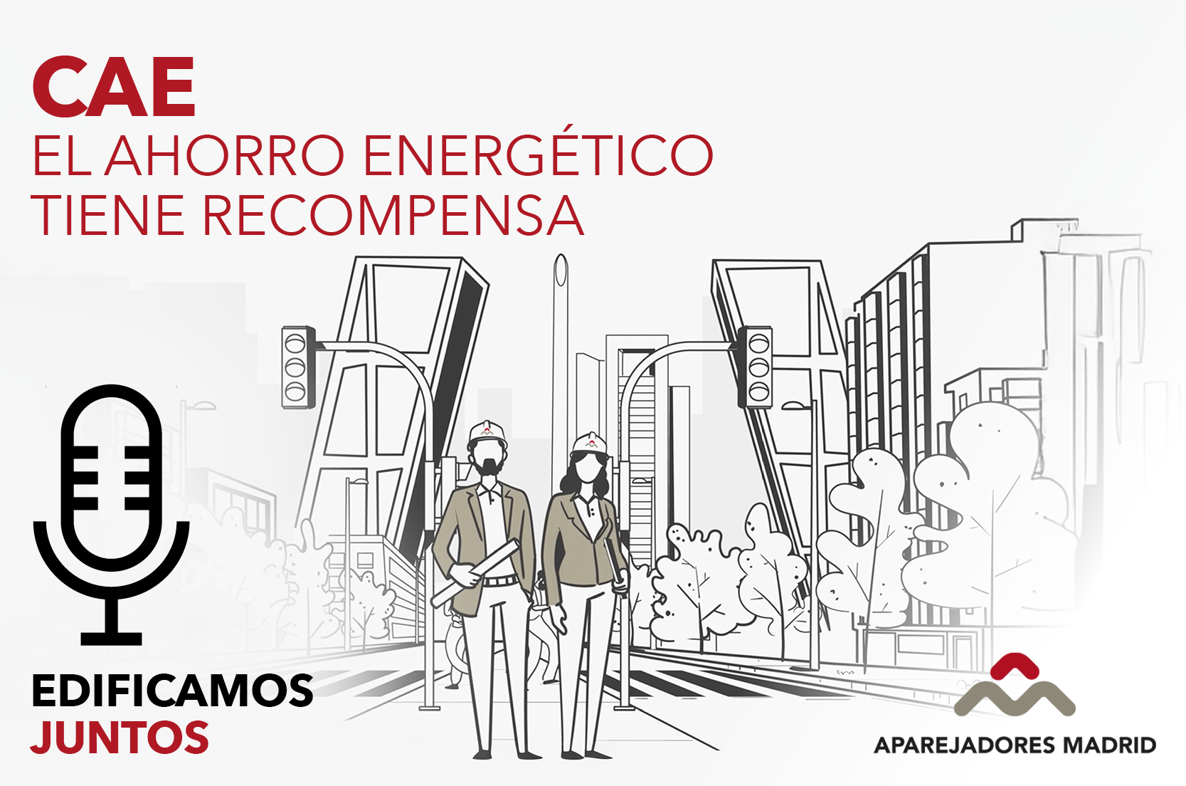 Ir a la página de 34º Episodio del Podcast Edificamos Juntos - CAE. El Ahorro Energético Tiene Recompensa